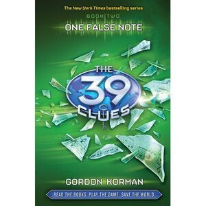 One False Note (the 39 Clues, Book 2) [With 6 Game Cards] -- Gordon Korman